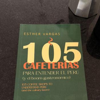 Foto de 105 CAFETERÍAS PARA ENTENDER EL PERÚ: EL CAFÉ TAMBIÉN ES PARTE DEL BOOM GASTRONÓMICO